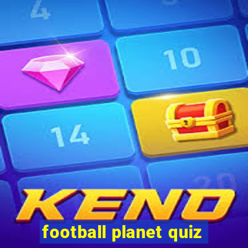 football planet quiz